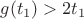 $g(t_1)>2t_1$