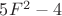 $5F^2-4$