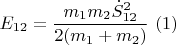 $$E_{12}=\frac{m_1m_2\dot S_{12}^2}{2(m_1+m_2)}\,\,(1)$$