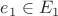 $e_1 \in E_1$