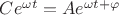$Ce^{\omega t}=Ae^{\omega t+\varphi}$