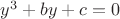 $y^3+by+c=0$