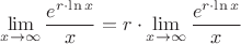 $\displaystyle{\lim_{x \to \infty} \frac{e^{r \cdot \ln x}}{x}=r \cdot \lim_{x \to \infty} \frac{e^{r \cdot \ln x}}{x}}$