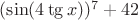 $(\sin (4\tg x))^7+42$