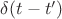 $\delta(t-t')$