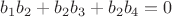 $b_1b_2+b_2b_3+b_2b_4=0$