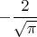 $-\dfrac2{\sqrt\pi}$