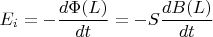 $$E_i=-\frac{d\Phi(L)}{dt}=-S\frac{dB(L)}{dt}$$