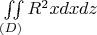 $\iint\limits_{(D)}R^2xdxdz$