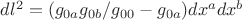 $dl^2=(g_{0a}g_{0b}/g_{00}-g_{0a})dx^adx^b$