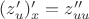 $(z'_u)'_x = z''_{uu}$