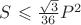 $S$ \leqslant\frac{\sqrt{3}}{36}{P^2}