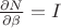 $\frac{\partial N}{\partial \beta} = I$
