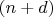 $(n + d)$