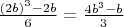 $\frac{(2b)^3-2b}6=\frac{4b^3-b}3$