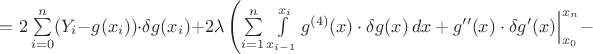 $=2\sum\limits_{i=0}^n(Y_i-g(x_i))\cdot\delta g(x_i)+2\lambda\left(\sum\limits_{i=1}^n\int\limits_{x_{i-1}}^{x_i}g^{(4)}(x)\cdot\delta g(x)\,dx+g''(x)\cdot\delta g'(x)\Big|_{x_0}^{x_n}-\right.$