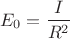 $$E_0=\dfrac{I}{R^2}$$