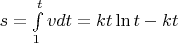 $s=\int\limits_1^t v dt= kt\ln t-kt$