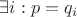 $\exists i : p = q_i$