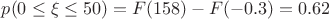 $p(0\le\xi\le50)=F(158)-F(-0.3)=0.62$