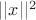 $||x||^2$