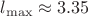 $l_{\max}\approx 3.35$