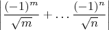 $$\left|\frac{(-1)^m}{\sqrt m}+\ldots \frac{(-1)^n}{\sqrt n}\right|$$