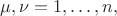 $\mu,\nu=1,\ldots,n,$