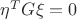 $\eta^TG\xi=0$