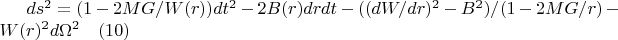 $ds^2=(1-2MG/W(r))dt^2-2B(r)drdt-((dW/dr)^2-B^2)/(1-2MG/r)-W(r)^2d{\Omega}^2\quad(10)$
