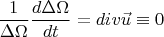 $$\frac{1}{\Delta \Omega}\frac{d\Delta \Omega}{dt}=div \vec u\equiv 0$$