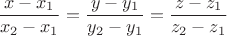 $$
\frac{x-x_1}{x_2-x_1} = \frac{y-y_1}{y_2-y_1} = \frac{z-z_1}{z_2-z_1}
$$