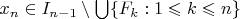 $x_n\in I_{n-1}\setminus\bigcup\{F_k:1\leqslant k\leqslant n\}$