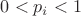 $0<p_i<1$