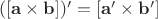 $([\mathbf{a} \times \mathbf{b}])' = [\mathbf{a}' \times \mathbf{b}']$