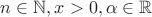 $n\in\mathbb{N}, x>0,\alpha\in\mathbb{R}$