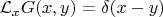 $\mathcal{L}_x G(x,y)=\delta(x-y)$