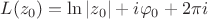 $L(z_0)=\ln\left\lvert{z_0}\right\rvert+i\varphi_0+2\pi{i}$