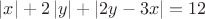 $ \left| x \right| + 2\left| y \right|+\left| 2y-3x \right| = 12