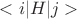 $<i|H|j>$ $<i|H|j>$