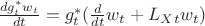 $\frac{d g^{\ast}_{t} w_{t}}{dt}=g^{\ast}_{t}(\frac{d }{dt} w_{t} + L_X_{t} w_{t})$