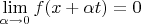 $\lim\limits_{\alpha \to 0}f(x+\alpha t)}=0$