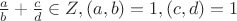 $\frac{a}{b}+\frac{c}{d} \in Z, (a,b)=1, (c,d)=1$
