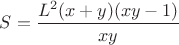 $S=\dfrac{{L^2}(x+y)(xy-1)}{xy}$