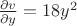 $\frac{\partial v}{\partial y}=18y^{2}$