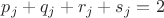 $p_j + q_j + r_j + s_j=2$