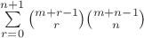 $\sum\limits_{r=0}^{n + 1} \binom{m+r-1}{r}\binom{m+n-1}{n}$