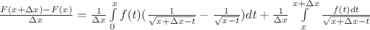 $\frac{F(x+\Delta x) - F(x)}{\Delta x} = \frac{1}{\Delta x} \int\limits_{0}^{x} f(t)(\frac{1}{\sqrt{x+\Delta x - t}} - \frac{1}{\sqrt{x - t}})dt   +  \frac{1}{\Delta x} \int\limits_{x}^{x+\Delta x} \frac{f(t) dt}{\sqrt{x +\Delta x - t}} $