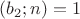 $(b_2; n)=1$ $(b_2; n)=1$