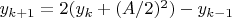 $y_{k+1}=2(y_k+(A/2)^2)-y_{k-1}$